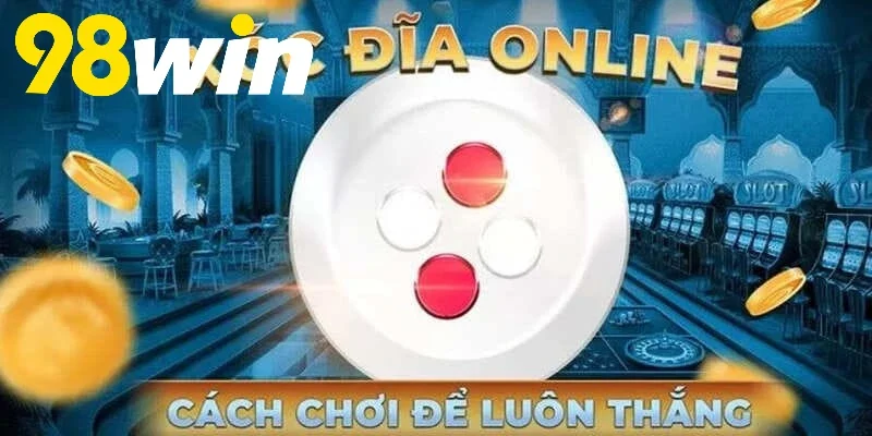 Chơi xóc đĩa tại 98WIN còn gì bằng